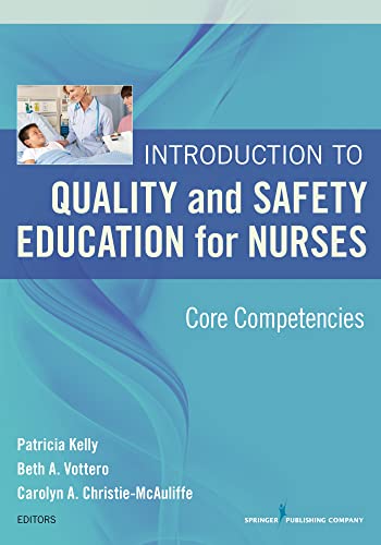 Introduction to Quality and Safety Education for Nurses: Core Competencies