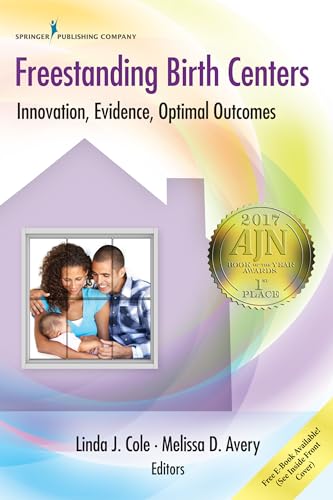 Freestanding Birth Centers: Innovation, Evidence, Optimal Outcomes