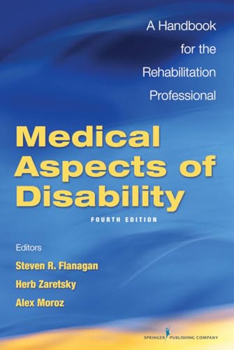 Medical Aspects of Disability, Fourth Edition: A Handbook for the Rehabilitation Professional