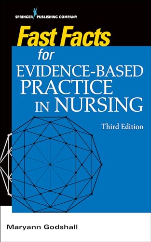 Fast Facts for Evidence-Based Practice in Nursing, Third Edition