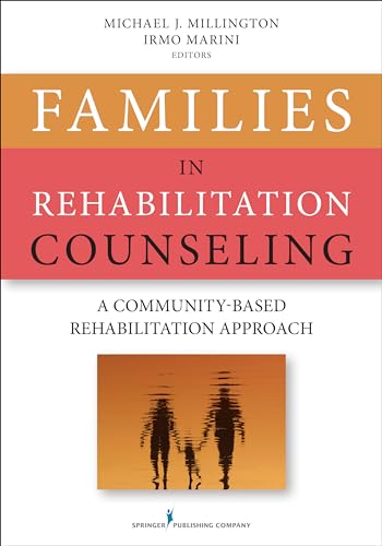 Families in Rehabilitation Counseling: A Community-Based Rehabilitation Approach