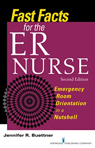 Fast Facts for the ER Nurse: Emergency Room Orientation in a Nutshell