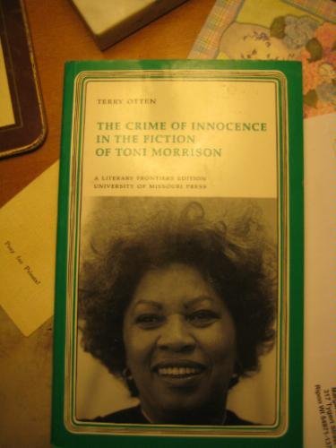 Crime of Innocence in the Fiction of Toni Morrison (Literary Frontiers Edition)