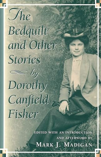 The Bedquilt and Other Stories: By Dorothy Canfield Fisher (Volume 1)