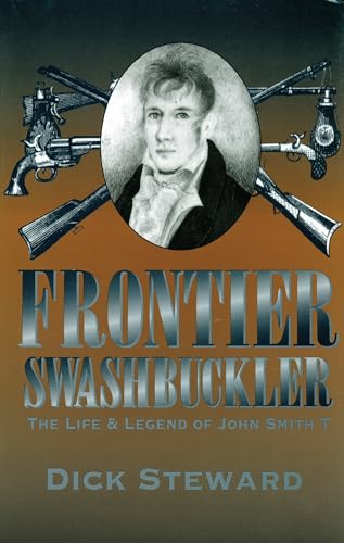 Frontier Swashbuckler: The Life and Legend of John Smith T