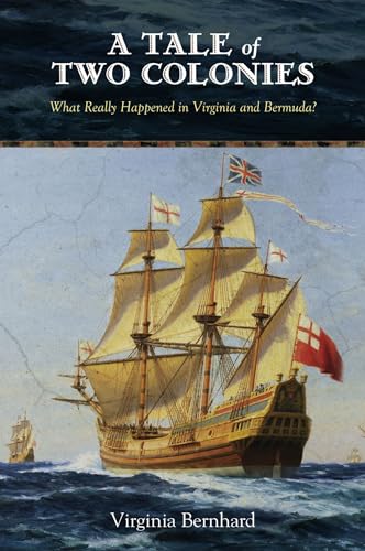 A Tale of Two Colonies: What Really Happened in Virginia and Bermuda?