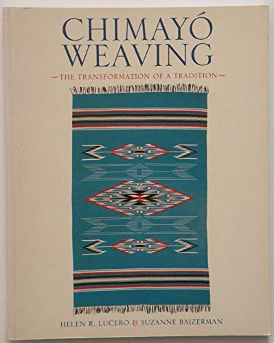 Chimayo Weaving: The Transformation of a Tradition