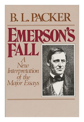 Emerson's Fall: A New Interpretation of the Major Essays