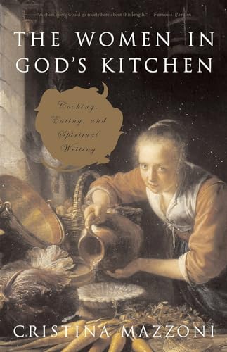 Women in God's Kitchen: Cooking  Eating  and Spiritual Writing