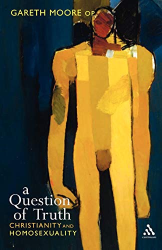 A Question of Truth: Christianity and Homosexuality