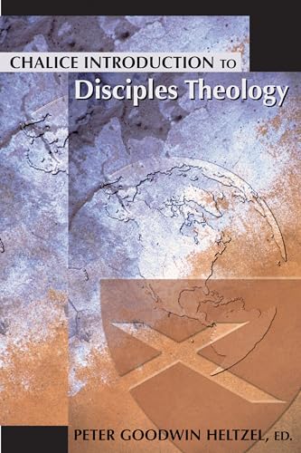 Chalice Introduction to Disciples Theology