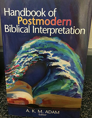 Handbook of Postmodern Biblical Interpretation