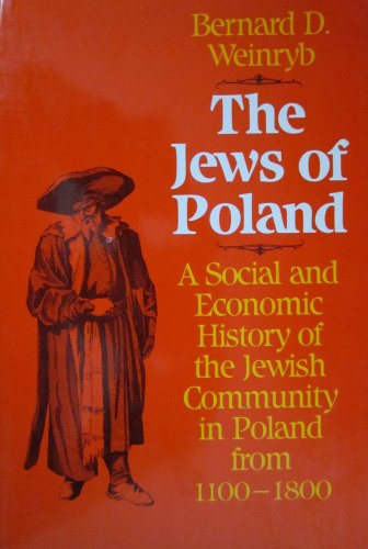 Jews of Poland: A Social and Economic History of the Jewish Community in Poland from 1100-1800