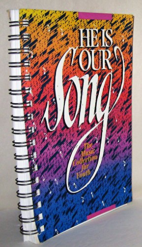 He Is Our Song: The Music Collection for Youth
