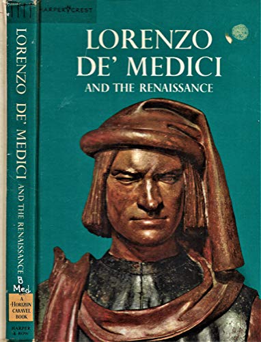 Lorenzo de' Medici and the Renaissance (A Horizon caravel book)