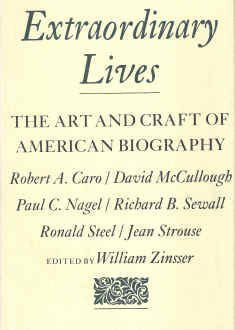 Extraordinary Lives, The Art and Craft of American Biography