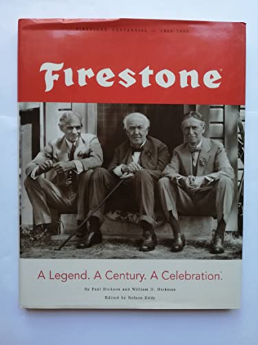 Firestone : A Legend. A Century. A Celebration. The Firestone Centennial 1900-2000