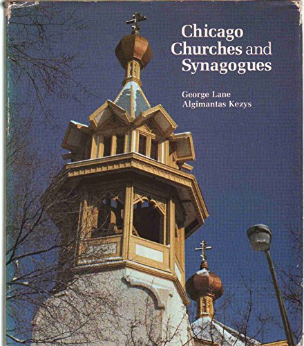 Chicago Churches and Synagogues: An Architectural Pilgrimage