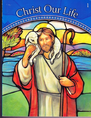God Is Good: Grade 1 (Christ Our Life 2009)