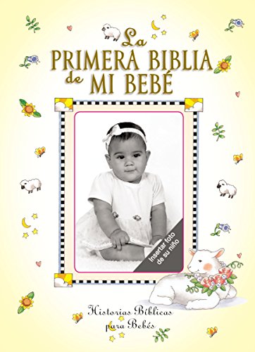 La primera Biblia de mi bebé (Spanish Edition)