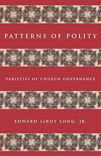 Patterns of Polity: Varieties of Church Governance