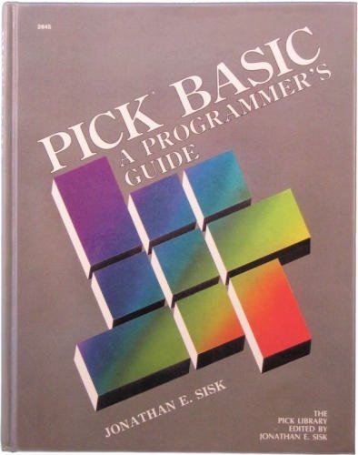 Pick Basic: A Programmer's Guide