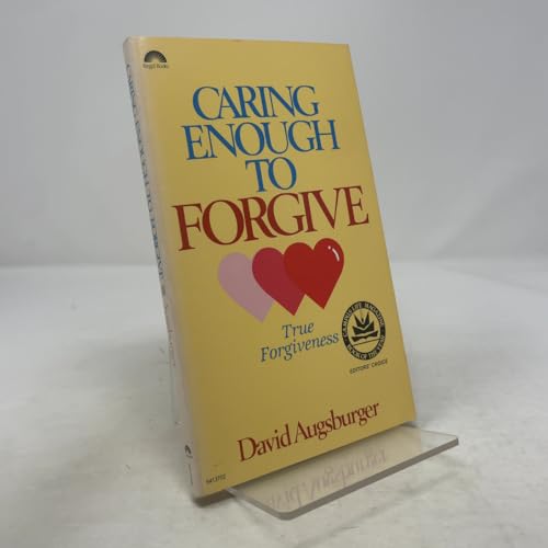 Caring Enough to Forgive--Caring Enough Not to Forgive