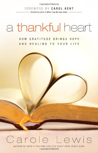 A Thankful Heart: How Gratitude Brings Hope and Healing to Your Life