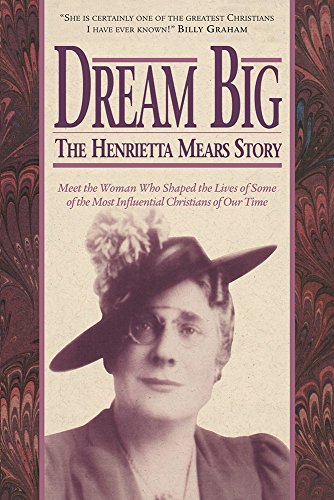 Dream Big: The Henrietta Mears Story