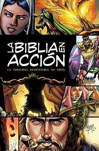 La Biblia en acción (The Action Bible) (Spanish) (Action Bible Series) (Spanish Edition)