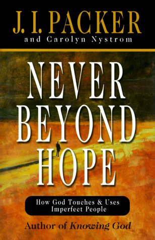 Never Beyond Hope: How God Touches & Uses Imperfect People