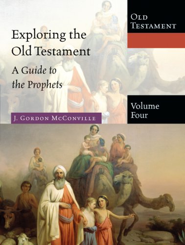 Exploring the Old Testament: A Guide to the Prophets (Exploring the Bible)