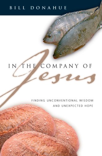 In the Company of Jesus: Finding Unconventional Wisdom and Unexpected Hope