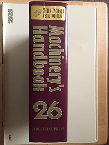 Machinery's Handbook 26: A Reference Book for the Mechanical Engineer, Designer, Manufacturing Engineer, Draftsman, Toolmaker, and Machinist