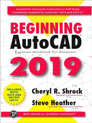 Beginning AutoCAD® 2019: Exercise Workbook