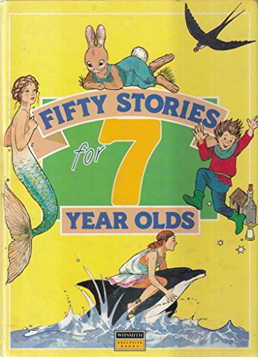 50 Stories for 7-Year Olds