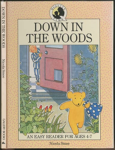 Down in the Woods: Quality Time Easy Reader