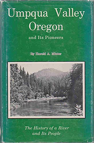 Umpqua Valley Oregon and Its Pioneers 1967