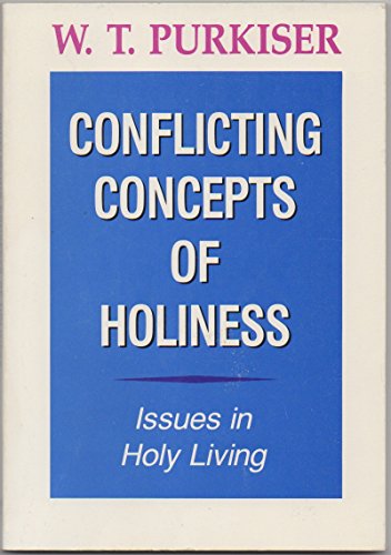 Conflicting Concepts of Holiness: Issues in Holy Living