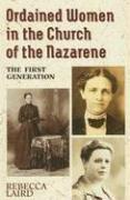 Ordained Women in the Church of the Nazarene: The First Generation