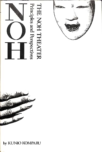 Noh Theater: Principles and Perspectives