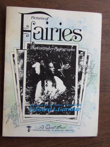 Fairies: The Cottingley Photographs (Theosophical Classics Series)