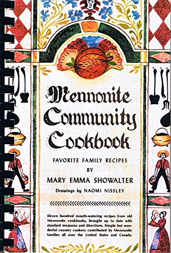 Mennonite Community Cookbook: Favorite Family Recipes