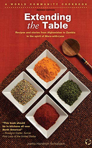 Extending the Table: Recipes and Stories from Afghanistan to Zambia in the spirit of More-With-Less