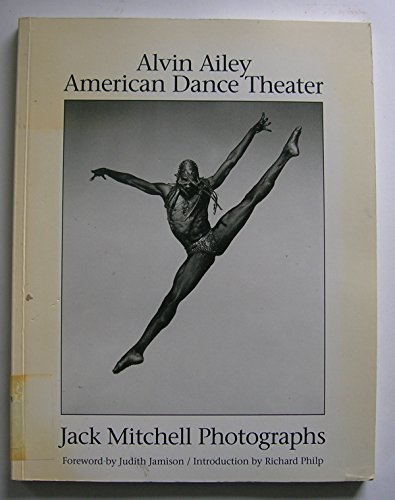 Alvin Ailey American Dance Theater: Jack Mitchell Photographs (A Donna Martin Book)