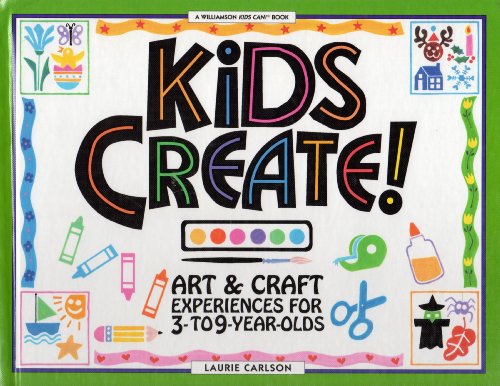 Kids Create!: Art & Craft Experiences for 3- To 9-Year Olds (Kids Can)