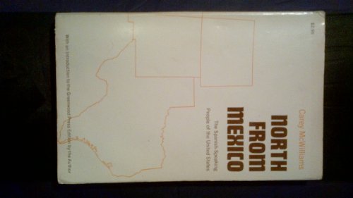 North from Mexico; The Spanish-Speaking People of the United States.