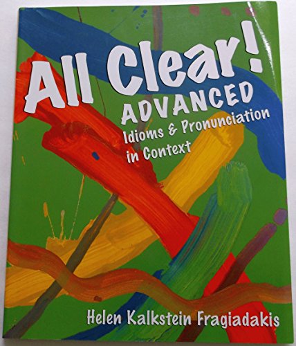 All Clear! Advanced: Idioms and Pronunciation in Context