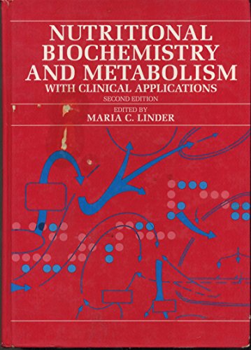 Nutritional Biochemistry and Metabolism: With Clinical Applications