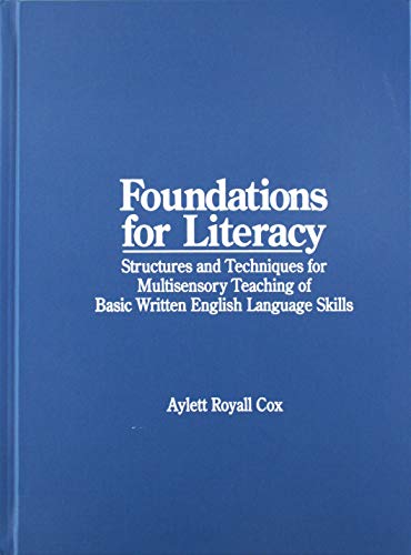 Foundations for Literacy: Structures and Techniques: Multisensory Teaching of Basic Language Skills; Reading, Handwriting, Spelling, Verbal Expression